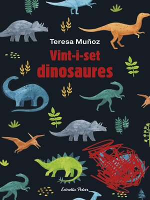 cover image of Vint-i-set dinosaures